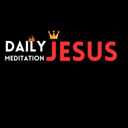 Daily Jesus Meditation